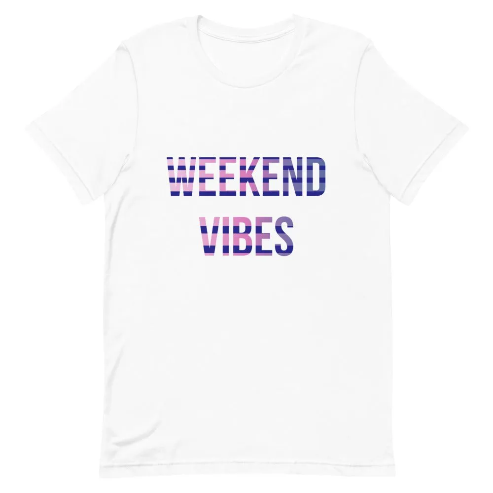Weekend Vibes  T-Shirt