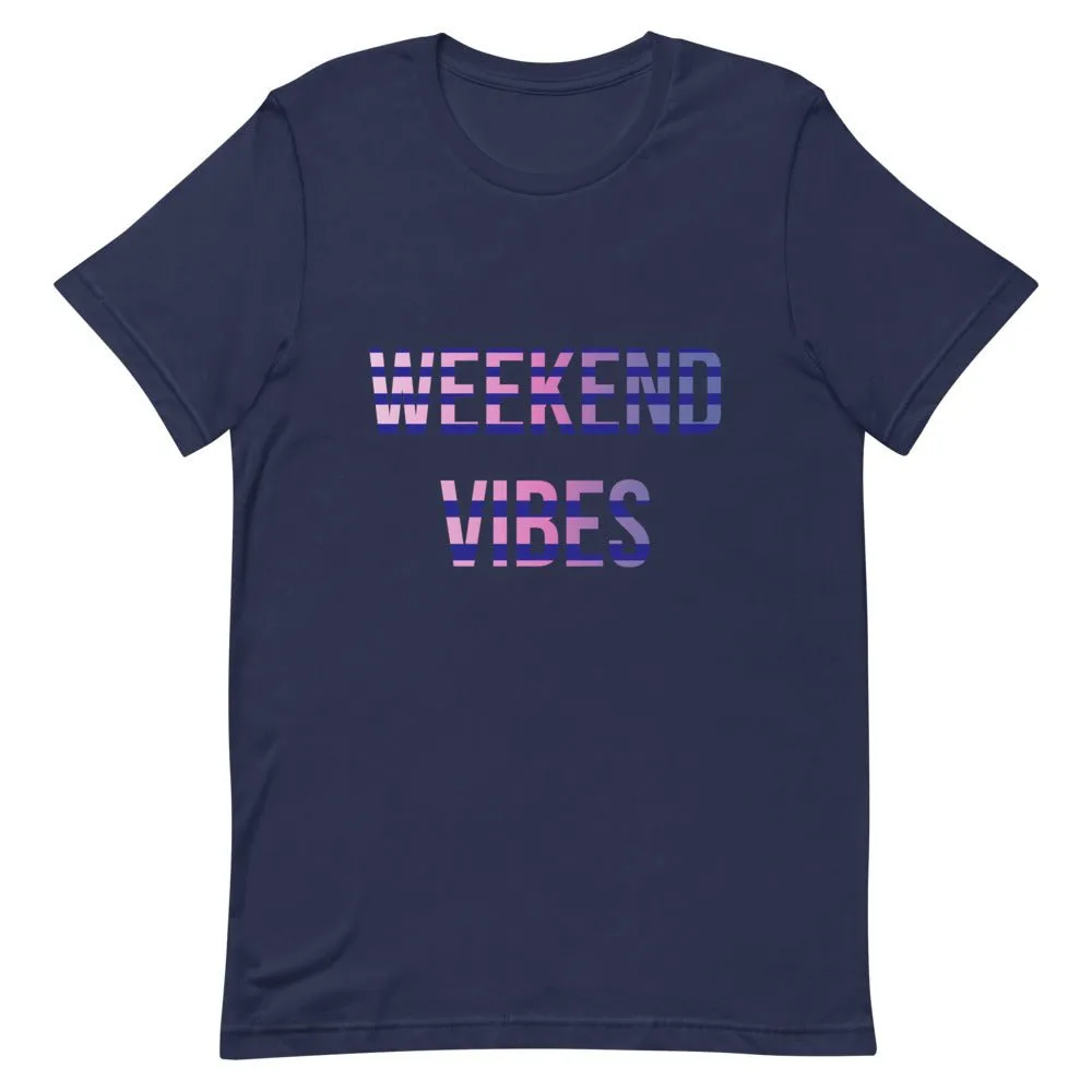 Weekend Vibes  T-Shirt